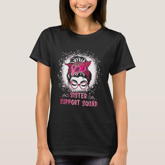 Bun Gl Sister Support Squad Borstkanker Awarenes T-shirt (Voorkant)
