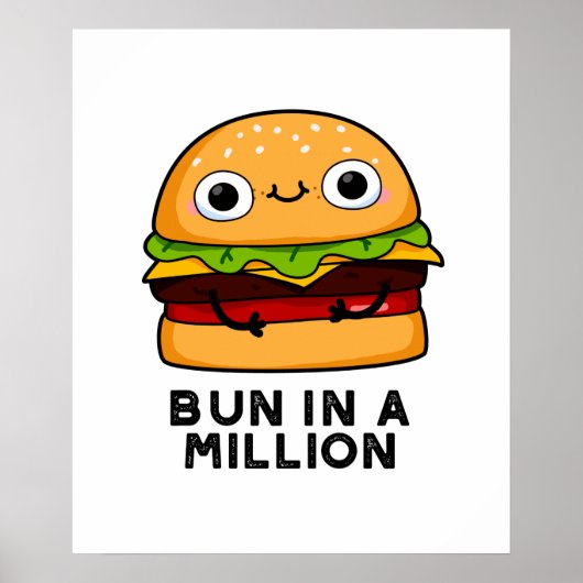Bun in een miljoen Funny Burger Pun Poster (Voorkant)
