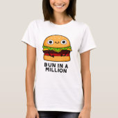 Bun in een miljoen Funny Burger Pun T-shirt (Voorkant)