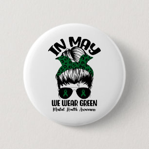 BUN In mei Draag we Green Mental Health Awareness  Ronde Button 5,7 Cm