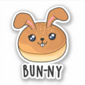Bun-ny Funny Bunny Rabbit Bun Pun Sticker (Voorkant)