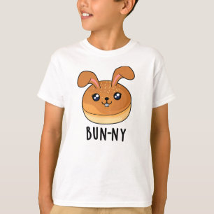 Bun-ny Funny Bunny Rabbit Bun Pun T-shirt