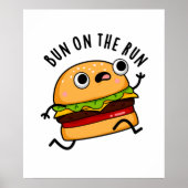 Bun on the run Funny Burger Pun Poster (Voorkant)