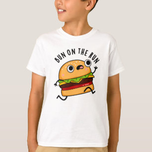 Bun on the run Funny Burger Pun T-shirt