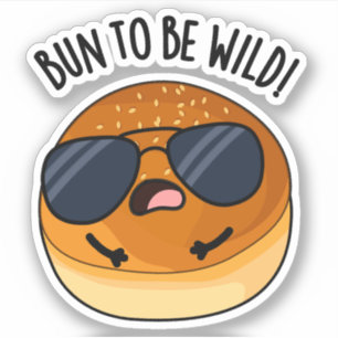 Bun to be wild grappig eten woordspeling sticker
