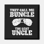 Buncle - They Call Me Buncle - The Uncle Funny  Magneet (Voorkant)