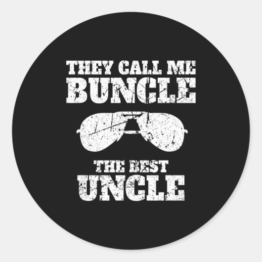 Buncle - They Call Me Buncle - The Uncle Funny  Ronde Sticker (Voorkant)