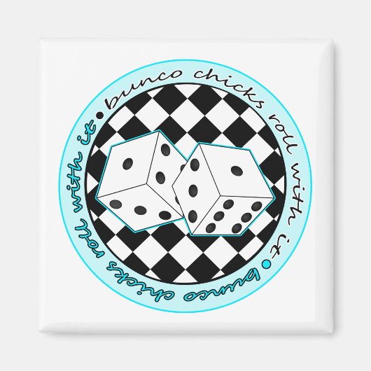 Bunco Chicks Roll with it - Blue Magneet (Voorkant)