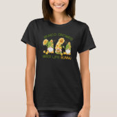 Bunco Dice Game Bunco Gnomies make Life Sunny T-shirt (Voorkant)