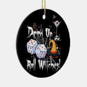 Bunco Dice Halloween Drink Omhoog en Roll Witches Keramisch Ornament (Rechts)