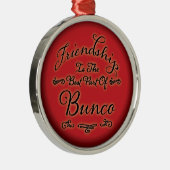 Bunco Friendship Metalen Ornament (Rechts)