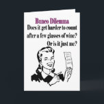 Bunco - Funny Dilema Feestdagen Kaart<br><div class="desc">Funny Bunco Dilema heeft een retro-achtige grafisch vrouw met een Bunco-score. Ze vraagt: "Wordt het moeilijker om na een paar glazen wijn te tellen? Of ben ik het alleen?" Geweldig geschenk als Bunco-prijs of cadeau. Geweldig cadeau voor hostess. Fun Bunco Birthday, Bunco Kerstmis, maakt een geweldig cadeau! Bunco Holiday cadeaus....</div>