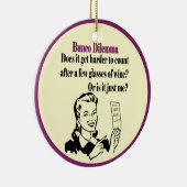 Bunco - Funny Dilema Keramisch Ornament (Rechts)
