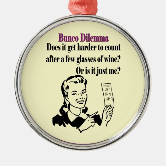 Bunco - Funny Dilema Metalen Ornament (Voorkant)
