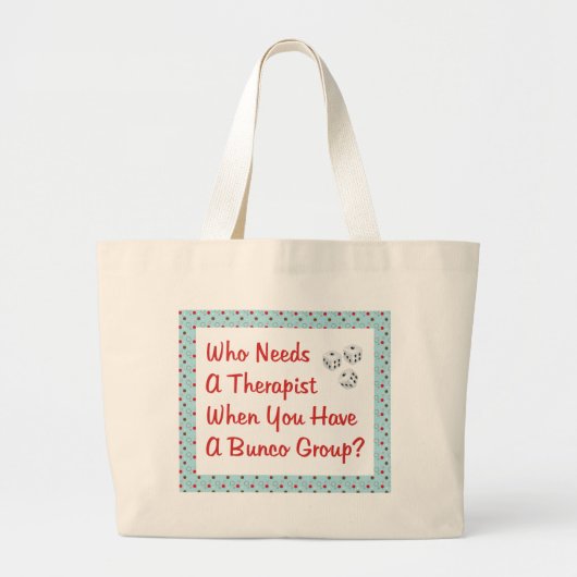 bunco heeft een therapeut nodig grote tote bag (Voorkant)