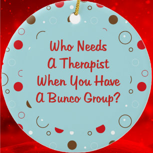 bunco heeft een therapeut nodig keramisch ornament