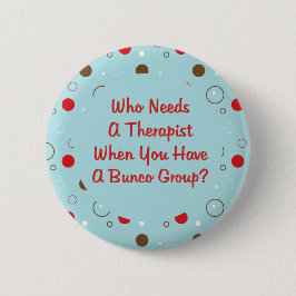 bunco heeft een therapeut nodig ronde button 5,7 cm