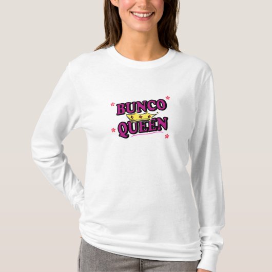 Bunco koningin t-shirt (Voorkant)