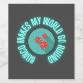 Bunco laat mijn wereld rondgaan wijn etiket (Enkel label)