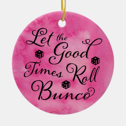 Bunco Let the Good Times Roll Bunco Dice Keramisch Ornament (Voorkant)