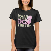 Bunco Player  What Table Dice Game Night T-shirt (Voorkant)