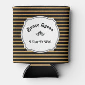 Bunco Queen speelt voor Black Gold Stripe Modern Blikjeskoeler (Voorkant)