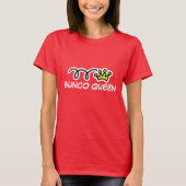 Bunco Queen T-Shirt (Voorkant)