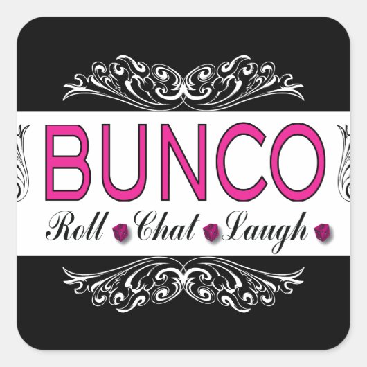 Bunco, Roll, Chat, Laugh in Pink, Black en White Vierkante Sticker (Voorkant)