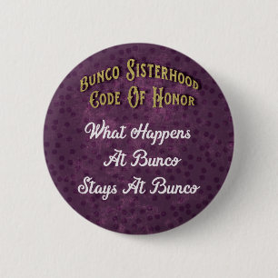Bunco Sisterhood Code of Honor Wat er gebeurt Ronde Button 5,7 Cm