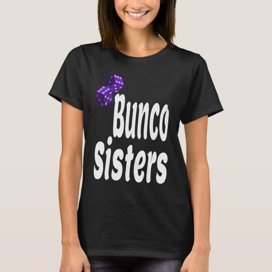 Bunco Sisters Game Night Dice Game Matching Siste T-shirt (Voorkant)