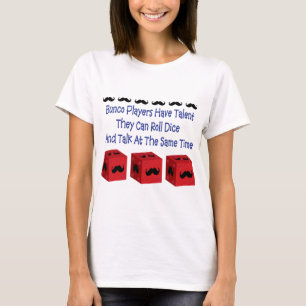 Bunco-spelers hebben Talent Mustache-versie T-shirt