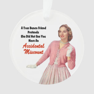 Bunco True Friend Funny kerstcadeau Ornament