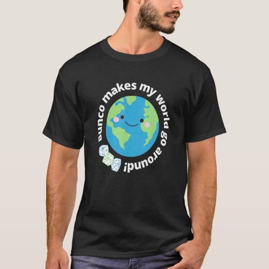 Bunco zorgt ervoor dat mijn wereld ronddraait rond t-shirt (Voorkant)