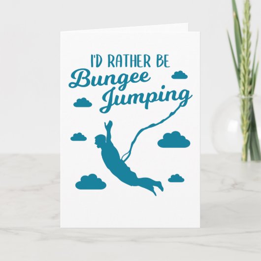 Bungee Jumping Bungy Jumper Grappig Quote Gift Kaart (Voorkant)