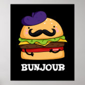 Bunjour Funny French Burger Bun Pun Dark BG Poster (Voorkant)