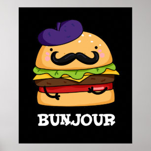 Bunjour Funny French Burger Bun Pun Dark BG Poster