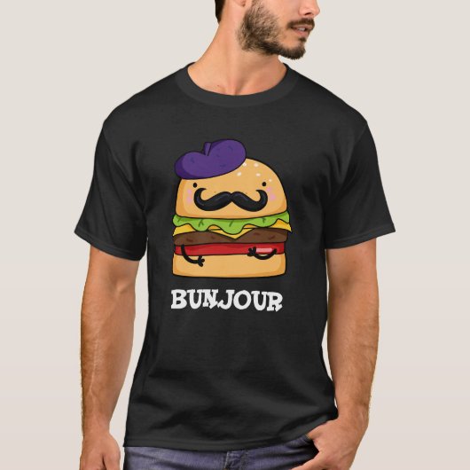 Bunjour Funny French Burger Bun Pun Dark BG T-shirt (Voorkant)