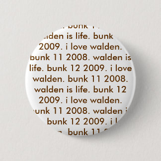 bunk 12 2009. ik hou van walden . bunk 11 2008. wa ronde button 5,7 cm