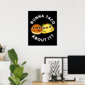 Bunna Taco over het grappige eten Poster (Thuiskantoor)