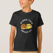 Bunna Taco over het grappige eten T-shirt (Voorkant)
