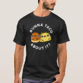 Bunna Taco over het grappige eten T-shirt (Voorkant)