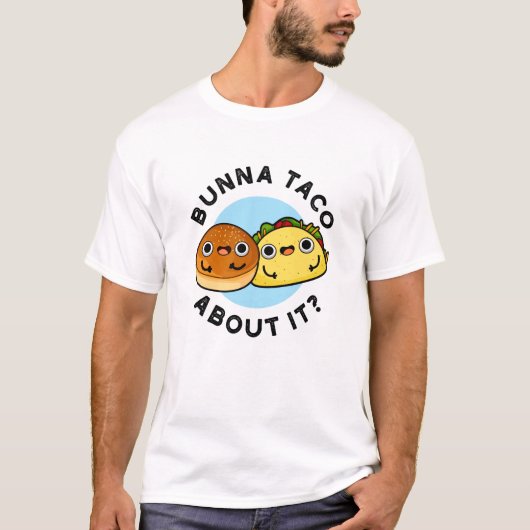 Bunna Taco over het grappige voedselpakket T-shirt (Voorkant)