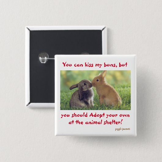 Bunnies hebben ook liefde nodig. Button (Voorkant /achterkant)