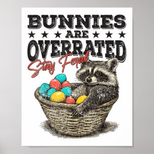 Bunnies zijn overschat verblijf Feral Funny Raccoo Poster