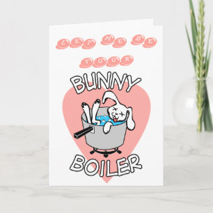 Bunny Boiler Valentijnse Kaart