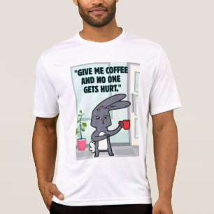 bunny coffee quote t-shirt