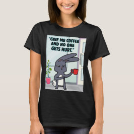 bunny coffee quote t-shirt