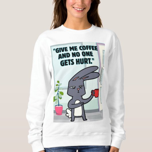 bunny coffee quote trui (Voorkant)
