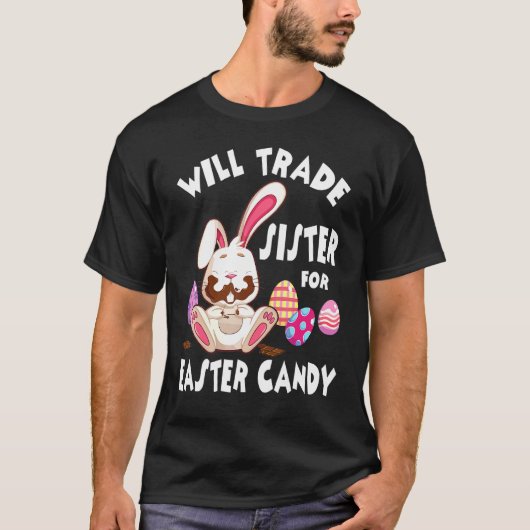 Bunny Eat Chocolate Eggs zal zuster voor EAS verha T-shirt (Voorkant)