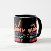 Bunny kan beter mijn Snoep hebben Mok (Voorkant rechts)